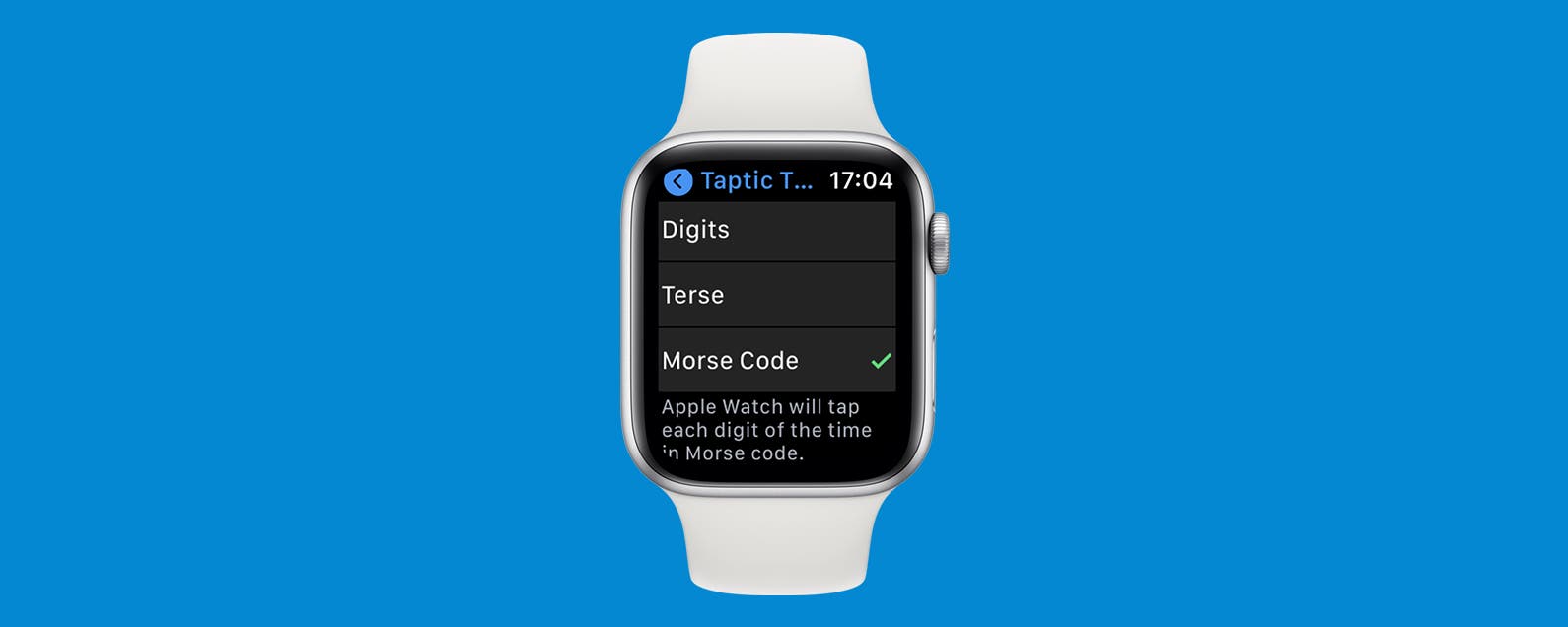 How to Make Your Apple Watch Speak Time or Tap It in Morse Code